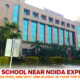 Front view of JBM Global School near Noida Expressway, showcasing modern infrastructure and green campus for the 2024-25 academic session