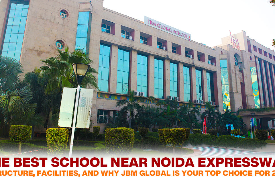 Front view of JBM Global School near Noida Expressway, showcasing modern infrastructure and green campus for the 2024-25 academic session