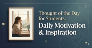 Inspirational illustration of a female student studying at a desk by a window with a globe, representing daily motivation and thought of the day for students.