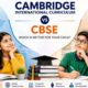 Cambridge Curriculum vs CBSE comparison showing key differences in learning approach, global recognition, competitive exam preparation, and academic pathways for students in India.